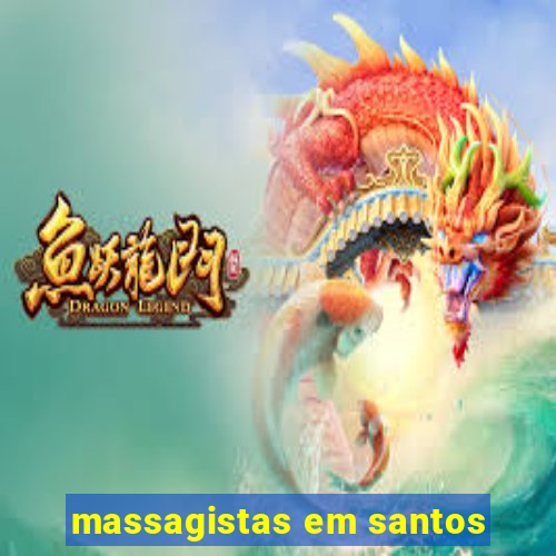 massagistas em santos